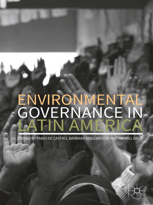 Title details for Environmental Governance in Latin America by Fabio De Castro - Available